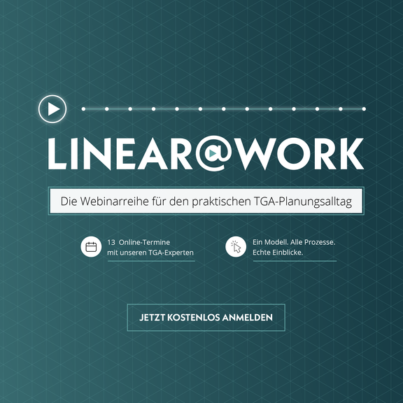 LINEAR@Work - Die Webinarreihe f&uuml;r den praktischen Planungsalltag